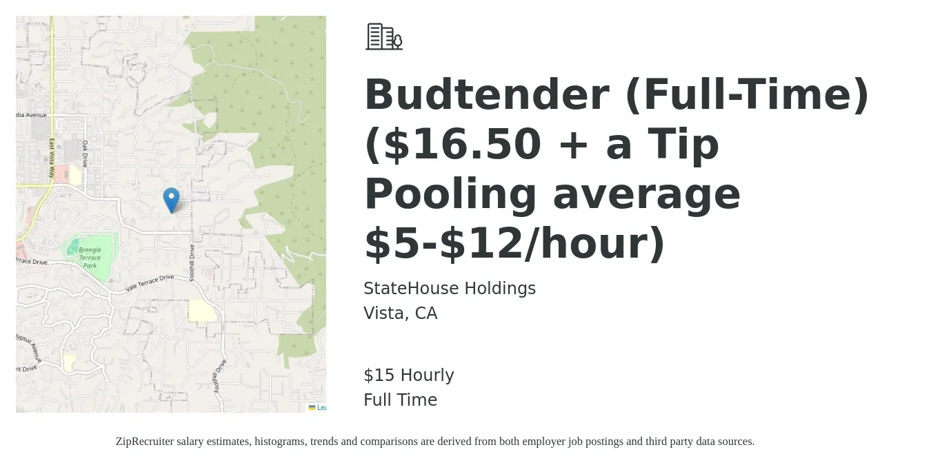 StateHouse Holdings job posting for a Budtender (Full-Time) ($16.50 + a Tip Pooling average $5-$12/hour) in Vista, CA with a salary of $16 Hourly with a map of Vista location.