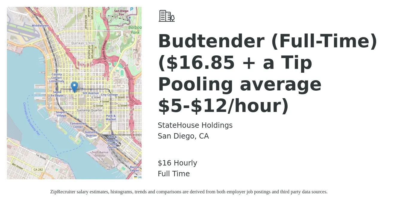 StateHouse Holdings job posting for a Budtender (Full-Time) ($16.85 + a Tip Pooling average $5-$12/hour) in San Diego, CA with a salary of $17 Hourly with a map of San Diego location.