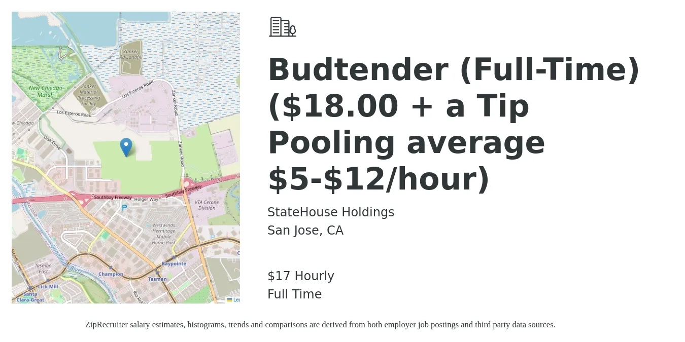 StateHouse Holdings job posting for a Budtender (Full-Time) ($18.00 + a Tip Pooling average $5-$12/hour) in San Jose, CA with a salary of $18 Hourly with a map of San Jose location.