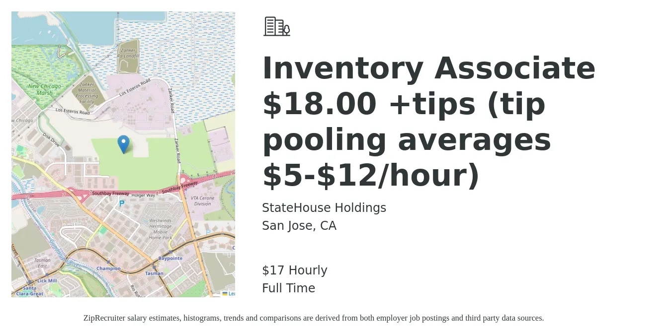 StateHouse Holdings job posting for a Inventory Associate $18.00 +tips (tip pooling averages $5-$12/hour) in San Jose, CA with a salary of $18 Hourly with a map of San Jose location.