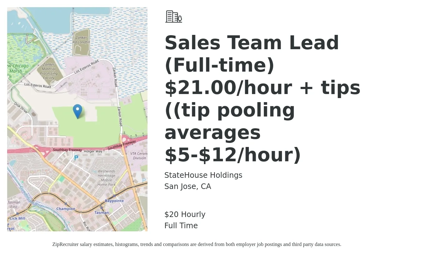 StateHouse Holdings job posting for a Sales Team Lead (Full-time) $21.00/hour + tips ((tip pooling averages $5-$12/hour) in San Jose, CA with a salary of $21 Hourly with a map of San Jose location.
