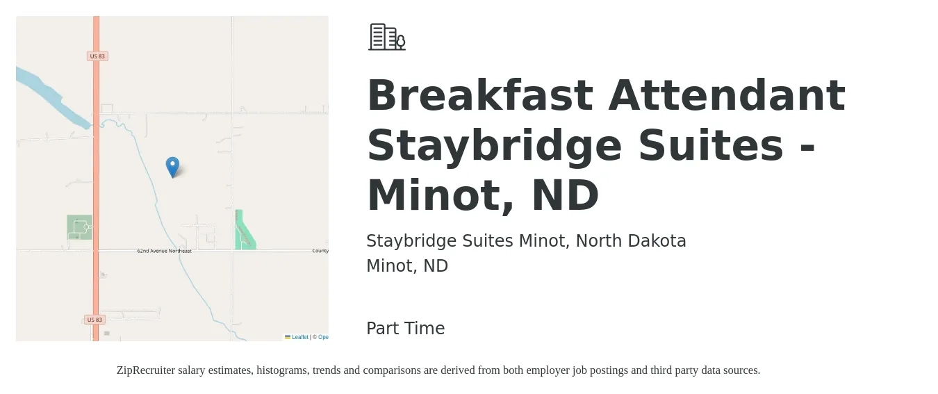 Staybridge Suites Minot, North Dakota job posting for a Breakfast Attendant Staybridge Suites - Minot, ND in Minot, ND with a salary of $13 to $16 Hourly with a map of Minot location.