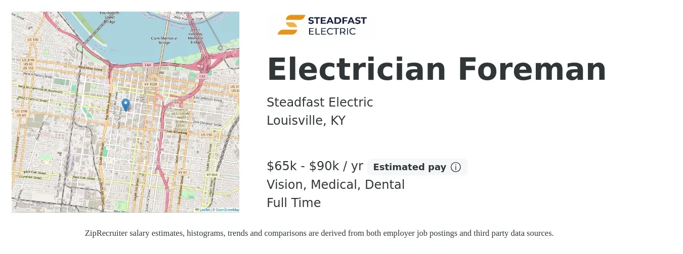 Steadfast Electric job posting for a Electrician Foreman in Louisville, KY with a salary of $65,000 to $90,000 Yearly and benefits including dental, life_insurance, medical, retirement, and vision with a map of Louisville location.
