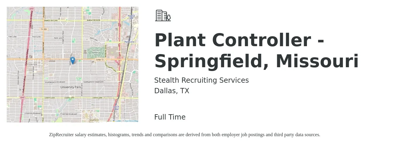 Stealth Recruiting Services job posting for a Plant Controller - Springfield, Missouri in Dallas, TX with a salary of $105,900 to $131,600 Yearly with a map of Dallas location.