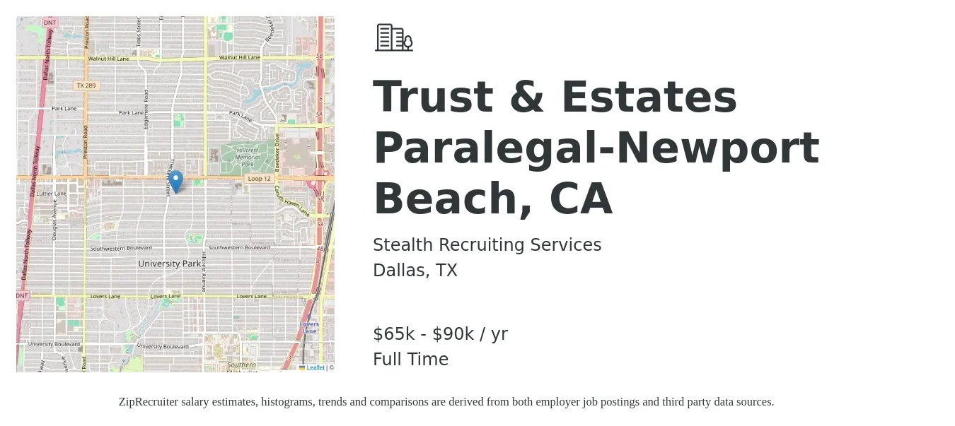 Stealth Recruiting Services job posting for a Trust & Estates Paralegal-Newport Beach, CA in Dallas, TX with a salary of $65,000 to $90,000 Yearly with a map of Dallas location.