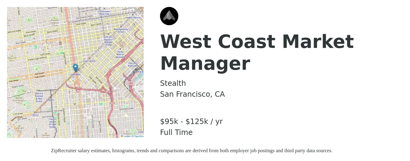 Stealth job posting for a West Coast Market Manager in San Francisco, CA with a salary of $95,000 to $125,000 Yearly with a map of San Francisco location.