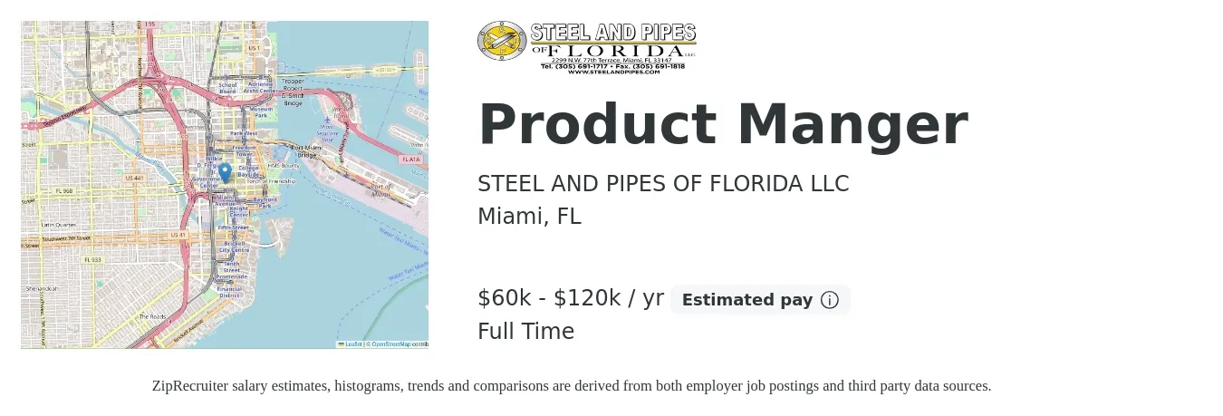 STEEL AND PIPES OF FLORIDA LLC job posting for a Product Manger in Miami, FL with a salary of $60,000 to $120,000 Yearly with a map of Miami location.