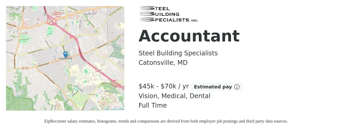 Steel Building Specialists job posting for a Accountant in Catonsville, MD with a salary of $45,000 to $70,000 Yearly and benefits including retirement, vision, dental, life_insurance, and medical with a map of Catonsville location.