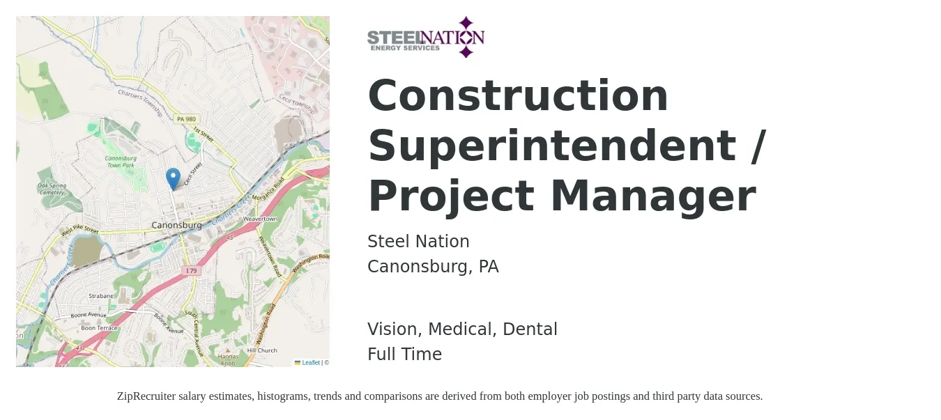Steel Nation job posting for a Construction Superintendent / Project Manager in Canonsburg, PA with a salary of $68,900 to $109,400 Yearly and benefits including retirement, vision, dental, life_insurance, and medical with a map of Canonsburg location.