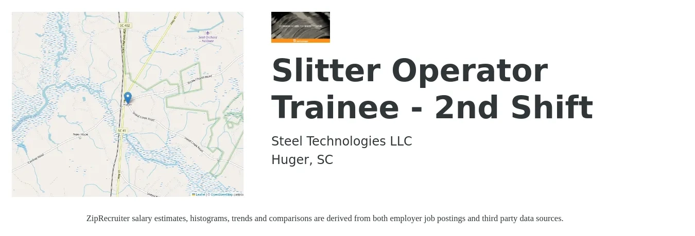 Steel Technologies LLC job posting for a Slitter Operator Trainee - 2nd Shift in Huger, SC with a salary of $16 to $18 Hourly with a map of Huger location.