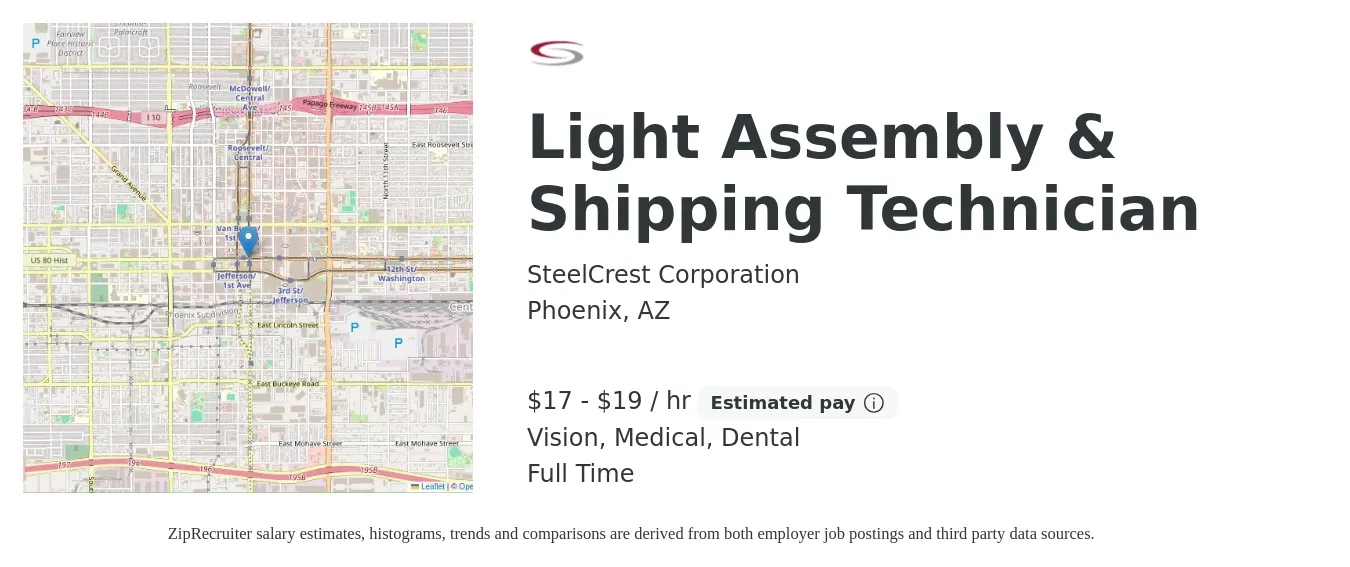 SteelCrest Corporation job posting for a Light Assembly & Shipping Technician in Phoenix, AZ with a salary of $18 to $20 Hourly and benefits including retirement, vision, dental, medical, and pto with a map of Phoenix location.