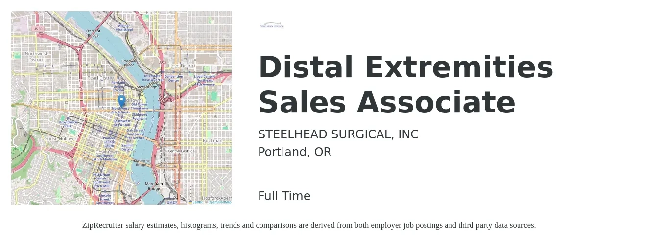 STEELHEAD SURGICAL, INC job posting for a Distal Extremities Sales Associate in Portland, OR with a salary of $15 to $20 Hourly with a map of Portland location.