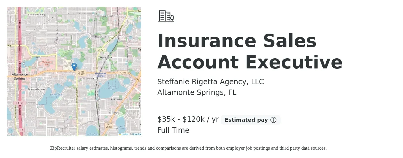 Steffanie Rigetta Agency, LLC job posting for a Insurance Sales Account Executive in Altamonte Springs, FL with a salary of $35,000 to $120,000 Yearly with a map of Altamonte Springs location.