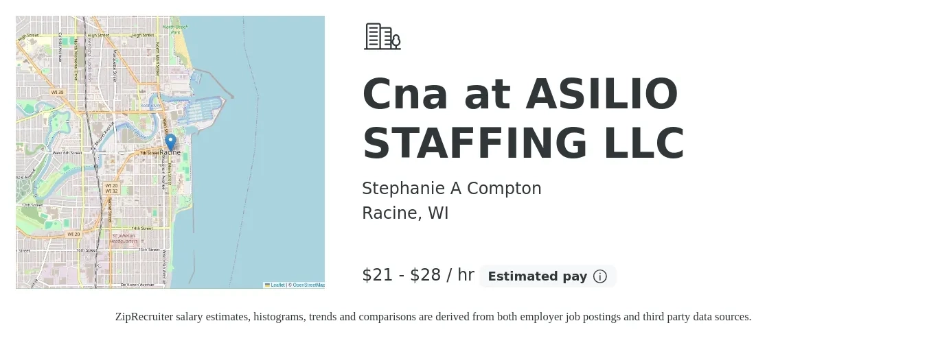 Stephanie A Compton job posting for a Cna at ASILIO STAFFING LLC in Racine, WI with a salary of $22 to $30 Hourly with a map of Racine location.