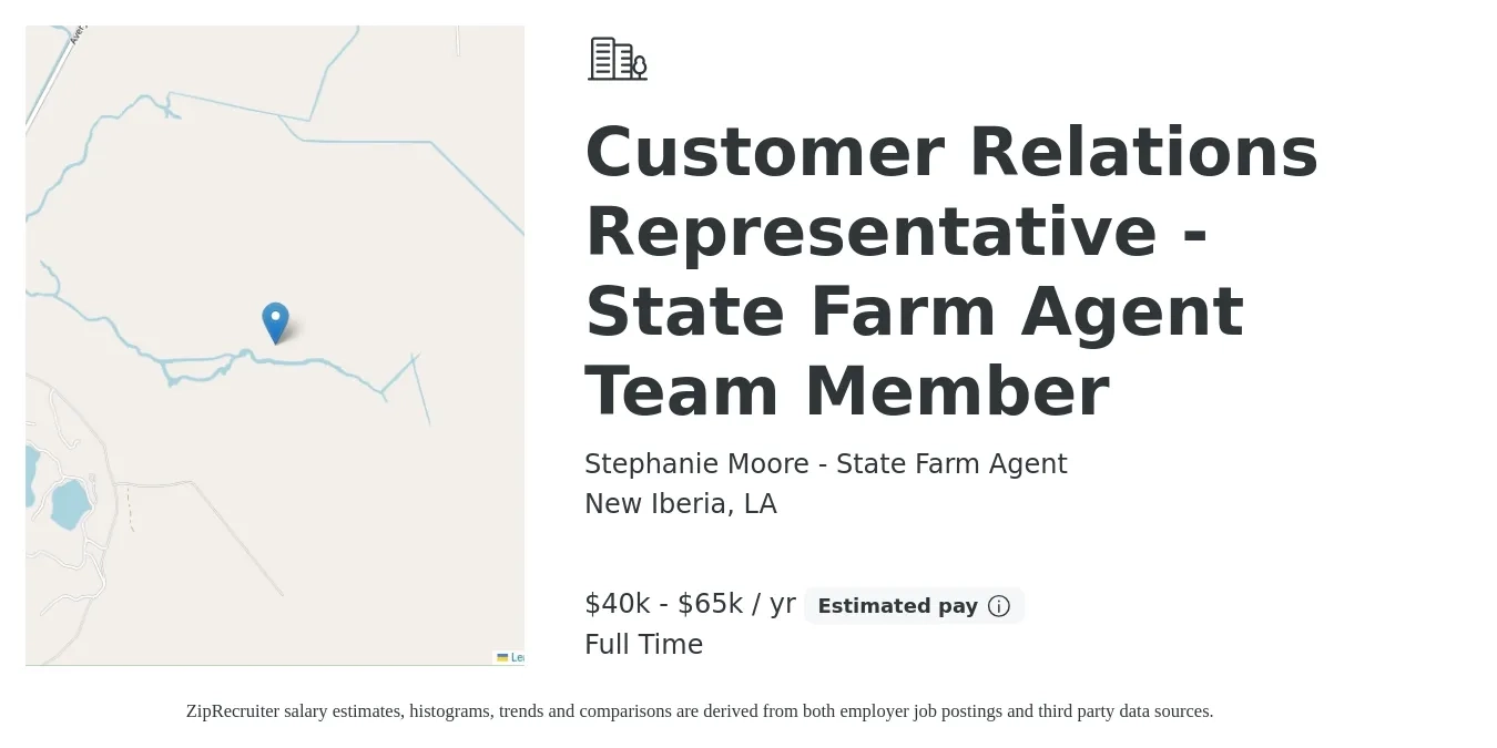 Stephanie Moore - State Farm Agent job posting for a Customer Relations Representative - State Farm Agent Team Member in New Iberia, LA with a salary of $40,000 to $65,000 Yearly with a map of New Iberia location.