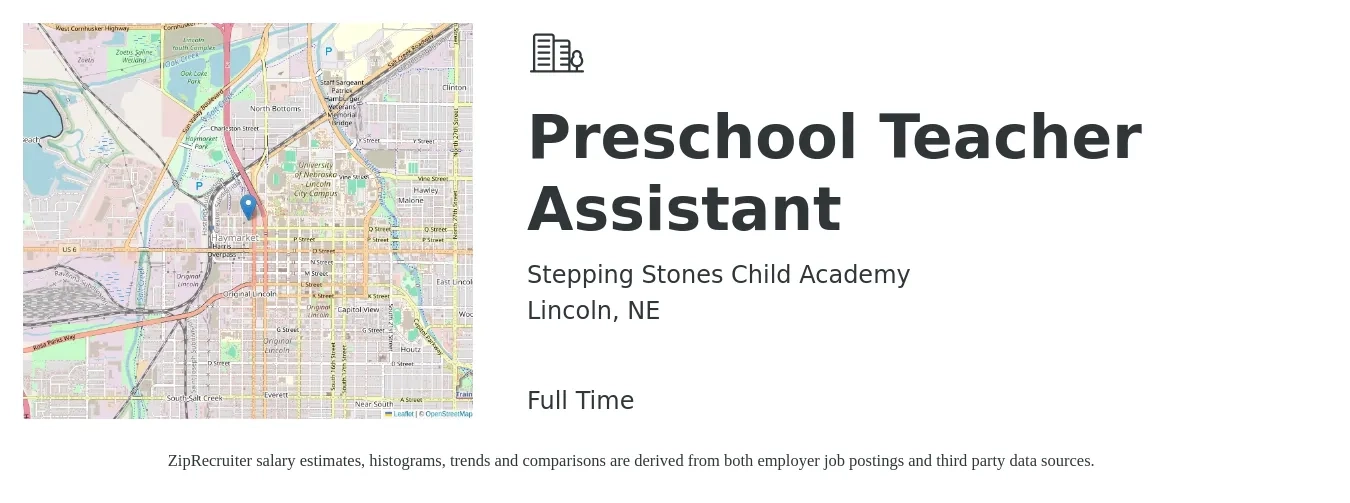 Stepping Stones Child Academy job posting for a Preschool Teacher Assistant in Lincoln, NE with a salary of $13 to $16 Hourly with a map of Lincoln location.