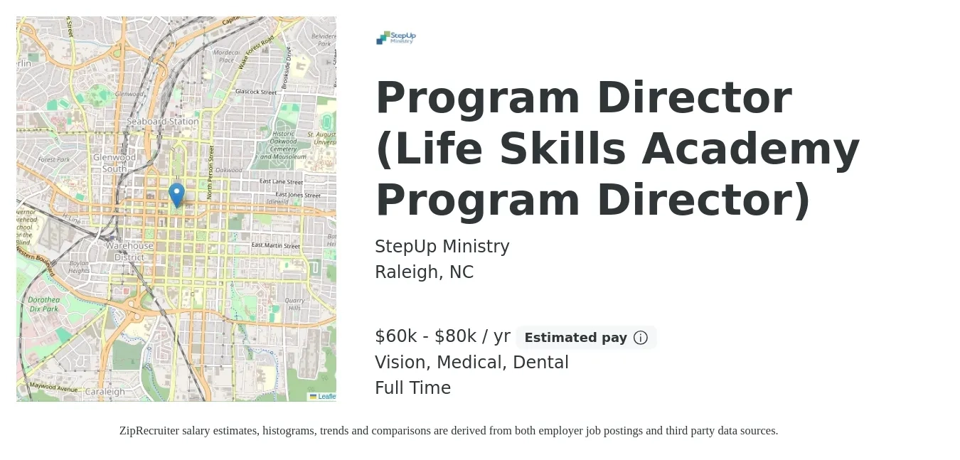 StepUp Ministry job posting for a Program Director (Life Skills Academy Program Director) in Raleigh, NC with a salary of $60,000 to $80,000 Yearly and benefits including dental, life_insurance, medical, pto, retirement, and vision with a map of Raleigh location.