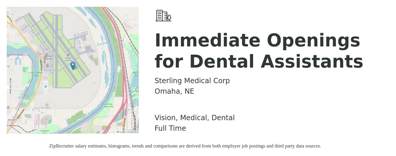 Sterling Medical Corp job posting for a Immediate Openings for Dental Assistants in Omaha, NE with a salary of $17 to $22 Hourly and benefits including medical, pto, retirement, vision, dental, and life_insurance with a map of Omaha location.