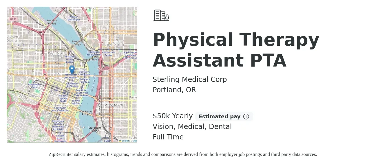Sterling Medical Corp job posting for a Physical Therapy Assistant PTA in Portland, OR with a salary of $50,000 Yearly and benefits including vision, dental, life_insurance, medical, and pto with a map of Portland location.