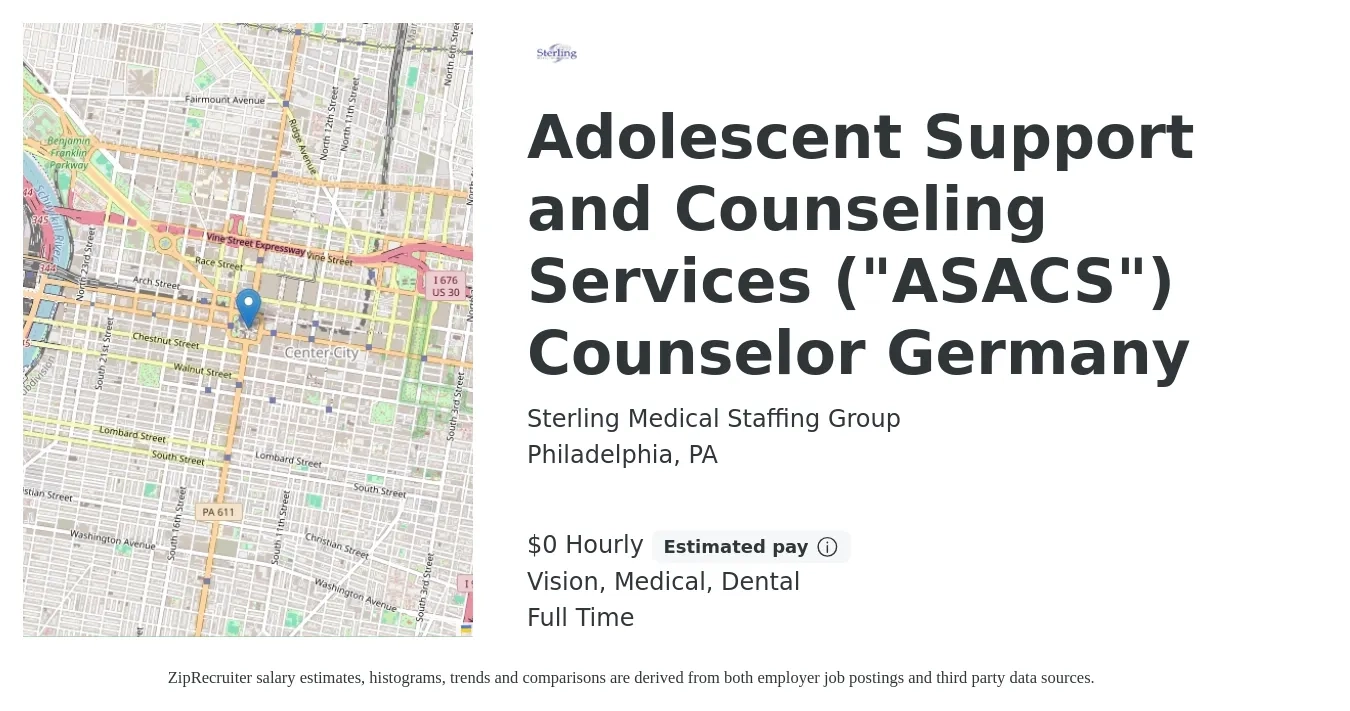 Sterling Medical Staffing Group job posting for a Adolescent Support and Counseling Services ("ASACS") Counselor Germany in Philadelphia, PA with a salary of $1 Hourly and benefits including dental, life_insurance, medical, retirement, and vision with a map of Philadelphia location.