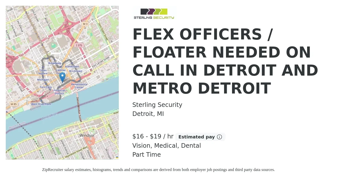Sterling Security job posting for a FLEX OFFICERS / FLOATER NEEDED ON CALL IN DETROIT AND METRO DETROIT in Detroit, MI with a salary of $17 to $20 Hourly and benefits including vision, dental, and medical with a map of Detroit location.