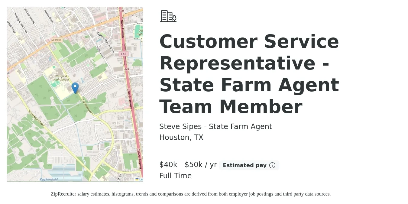 Steve Sipes - State Farm Agent job posting for a Customer Service Representative - State Farm Agent Team Member in Houston, TX with a salary of $40,000 to $50,000 Yearly with a map of Houston location.