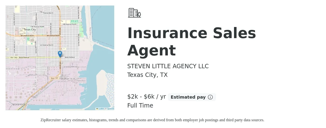 STEVEN LITTLE AGENCY LLC job posting for a Insurance Sales Agent in Texas City, TX with a salary of $40,600 to $76,600 Yearly with a map of Texas City location.