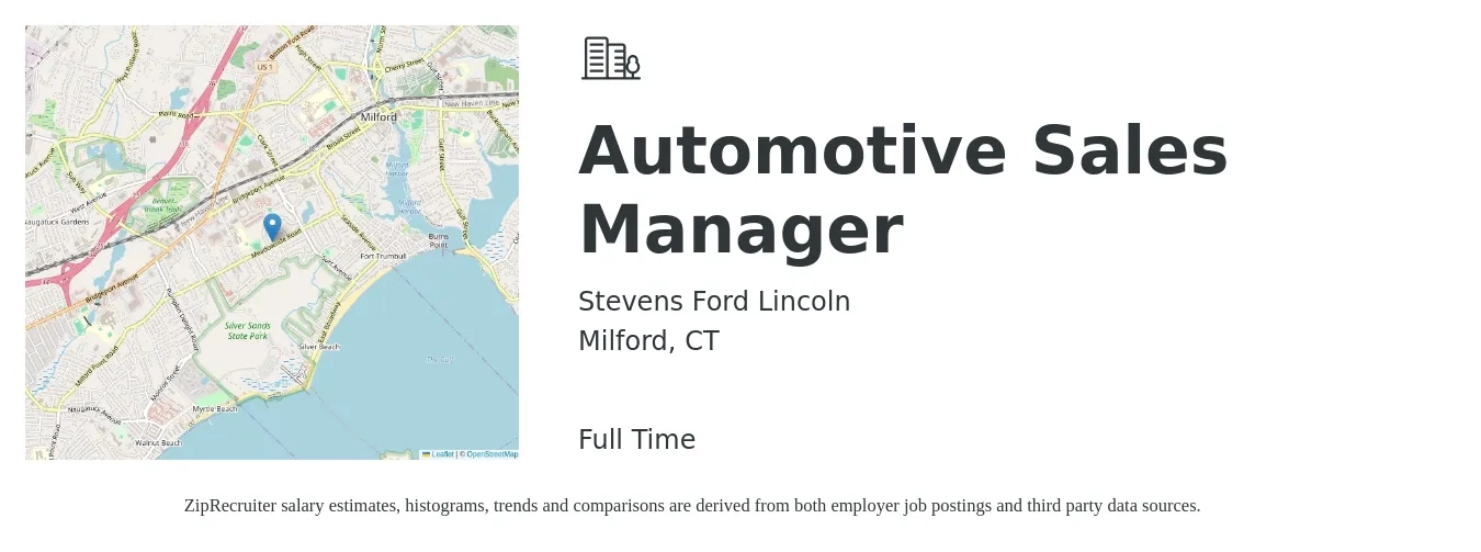 Stevens Ford Lincoln job posting for a Automotive Sales Manager in Milford, CT with a salary of $62,200 to $132,900 Yearly with a map of Milford location.