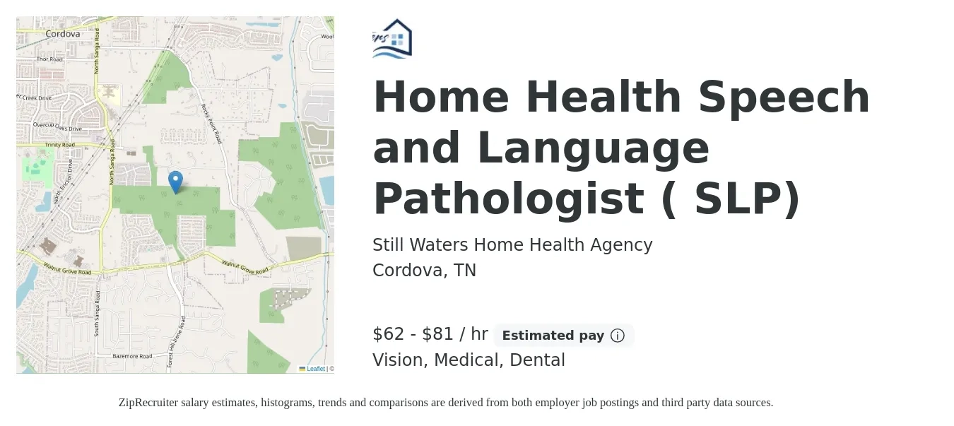 Still Waters Home Health Agency job posting for a Home Health Speech and Language Pathologist ( SLP) in Cordova, TN with a salary of $65 to $85 Hourly and benefits including vision, dental, life_insurance, medical, and retirement with a map of Cordova location.