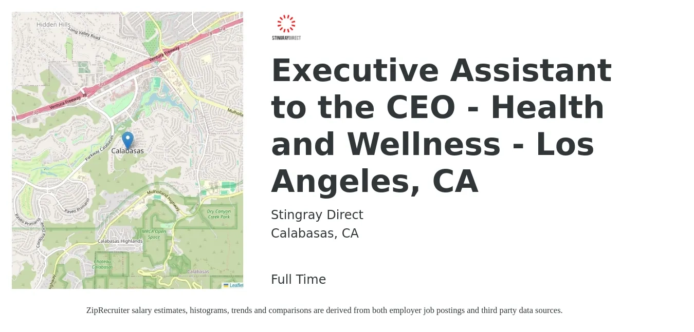 Stingray Direct job posting for a Executive Assistant to the CEO - Health and Wellness - Los Angeles, CA in Calabasas, CA with a salary of $80,000 to $120,000 Yearly with a map of Calabasas location.