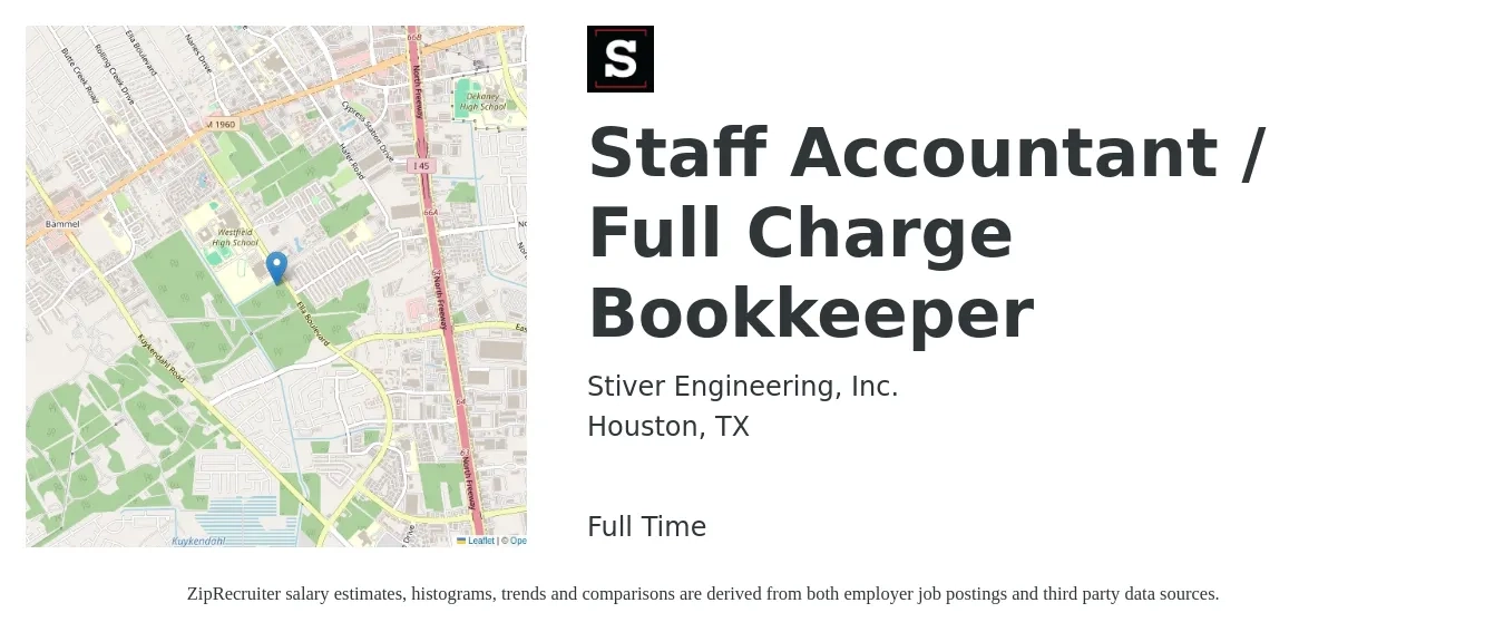 Stiver Engineering, Inc. job posting for a Staff Accountant / Full Charge Bookkeeper in Houston, TX with a salary of $47,700 to $64,000 Yearly with a map of Houston location.