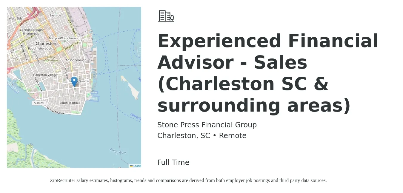 Stone Press Financial Group job posting for a Experienced Financial Advisor - Sales (Charleston SC & surrounding areas) in Charleston, SC with a salary of $100,000 to $150,000 Yearly with a map of Charleston location.