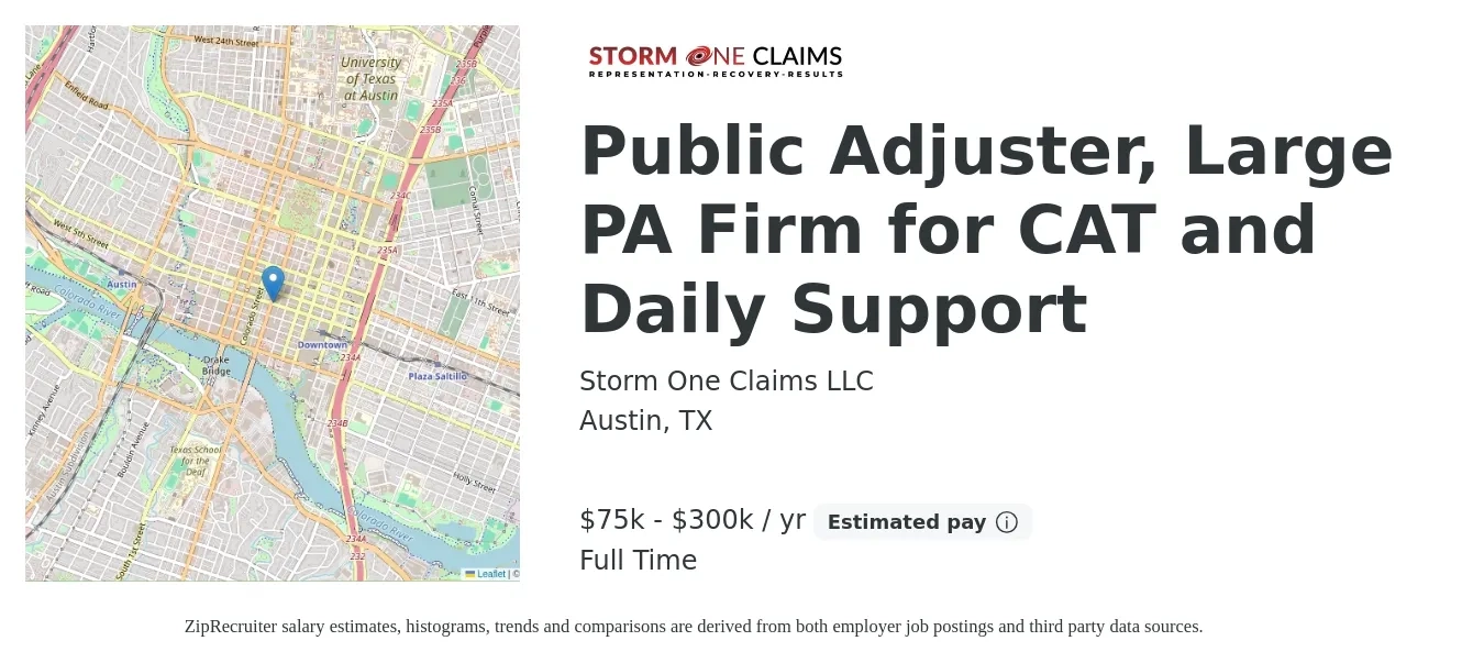 Storm One Claims LLC job posting for a Public Adjuster, Large PA Firm for CAT and Daily Support in Austin, TX with a salary of $75,000 to $300,000 Yearly with a map of Austin location.