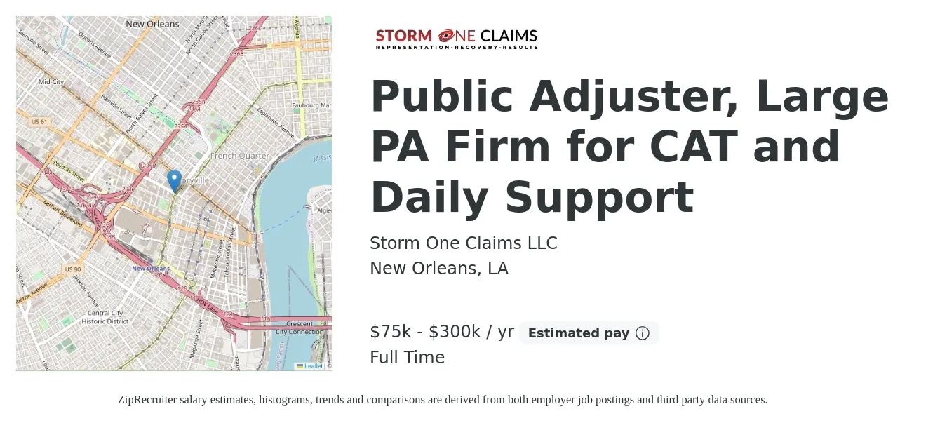 Storm One Claims LLC job posting for a Public Adjuster, Large PA Firm for CAT and Daily Support in New Orleans, LA with a salary of $75,000 to $300,000 Yearly with a map of New Orleans location.