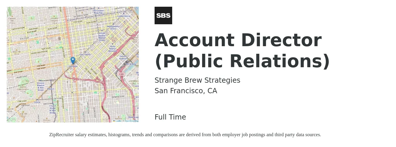 Strange Brew Strategies job posting for a Account Director (Public Relations) in San Francisco, CA with a salary of $100,000 to $140,000 Yearly with a map of San Francisco location.