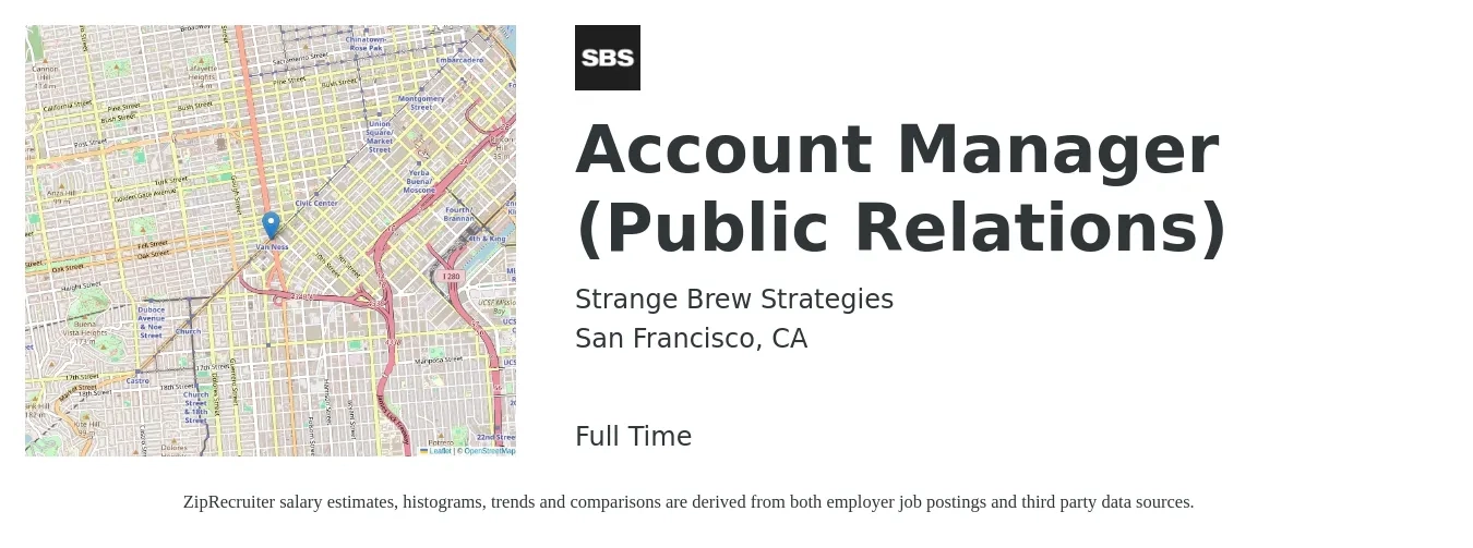 Strange Brew Strategies job posting for a Account Manager (Public Relations) in San Francisco, CA with a salary of $80,000 to $90,000 Yearly with a map of San Francisco location.