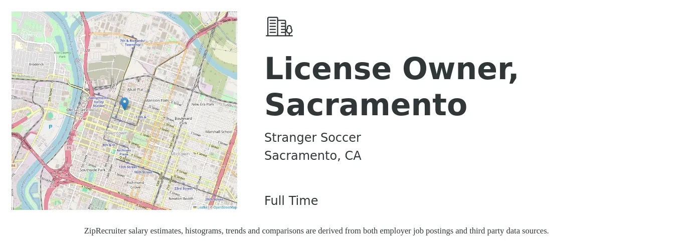 Stranger Soccer job posting for a License Owner, Sacramento in Sacramento, CA with a salary of $14 to $67 Hourly with a map of Sacramento location.