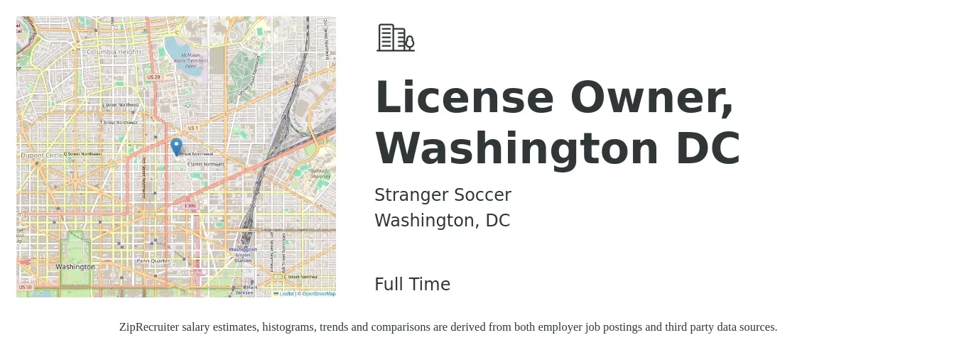 Stranger Soccer job posting for a License Owner, Washington DC in Washington, DC with a salary of $15 to $71 Hourly with a map of Washington location.