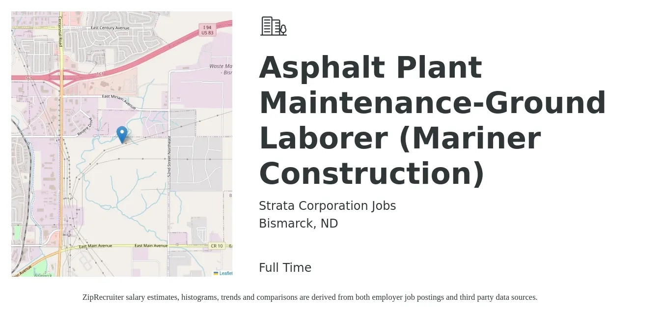 Strata Corporation Jobs job posting for a Asphalt Plant Maintenance-Ground Laborer (Mariner Construction) in Bismarck, ND with a salary of $18 to $23 Hourly with a map of Bismarck location.