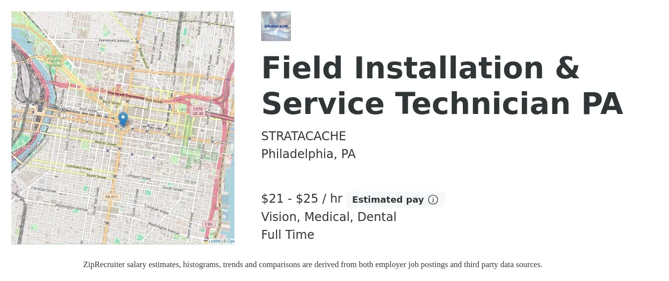 STRATACACHE job posting for a Field Installation & Service Technician PA in Philadelphia, PA with a salary of $22 to $26 Hourly and benefits including life_insurance, medical, retirement, vision, and dental with a map of Philadelphia location.