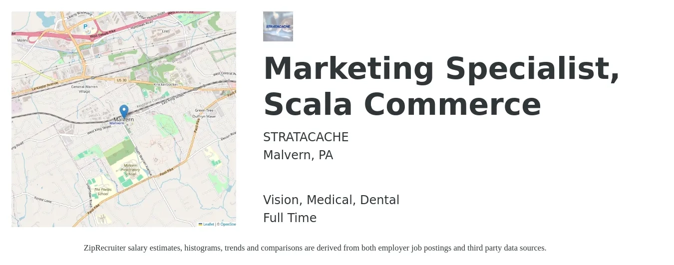 STRATACACHE job posting for a Marketing Specialist, Scala Commerce in Malvern, PA with a salary of $46,600 to $68,700 Yearly and benefits including dental, life_insurance, medical, retirement, and vision with a map of Malvern location.