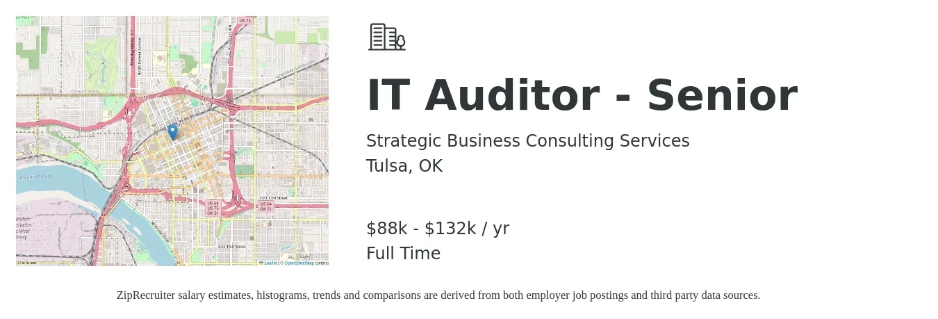 Strategic Business Consulting Services job posting for a IT Auditor - Senior in Tulsa, OK with a salary of $88,000 to $132,000 Yearly with a map of Tulsa location.
