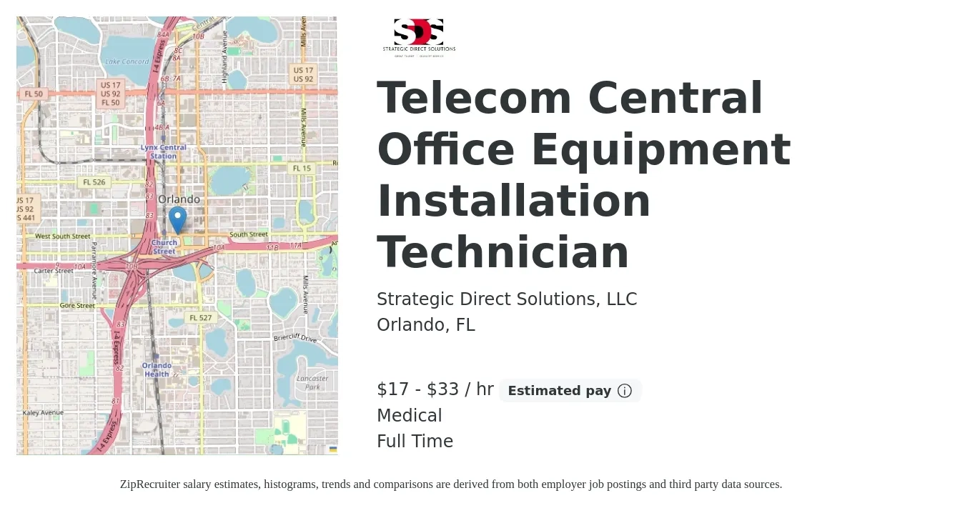 Strategic Direct Solutions, LLC job posting for a Telecom Central Office Equipment Installation Technician in Orlando, FL with a salary of $18 to $33 Hourly with a map of Orlando location.