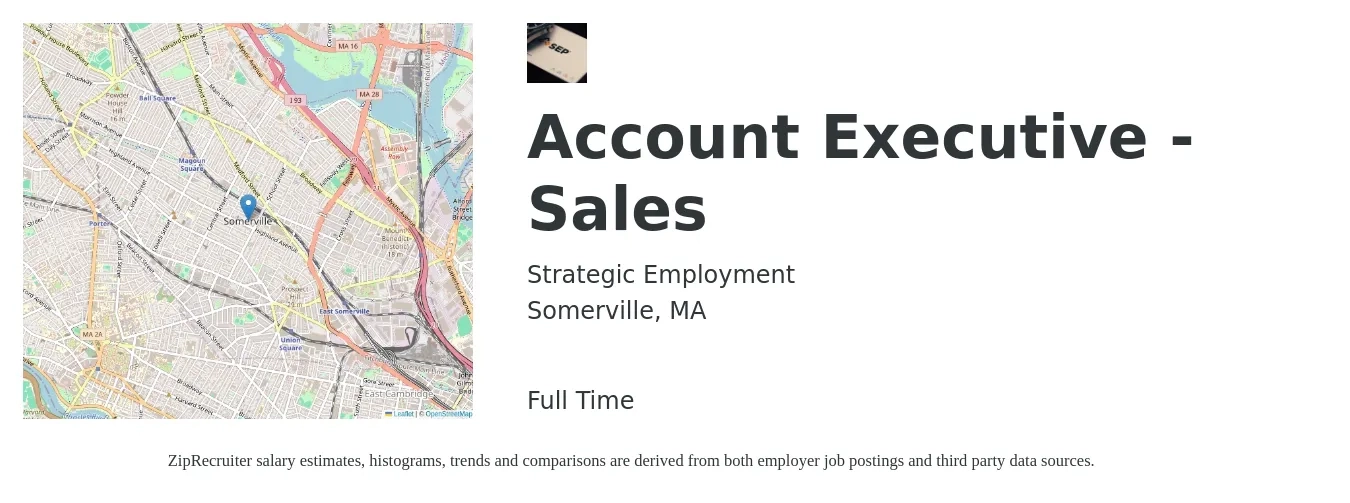 Strategic Employment job posting for a Account Executive - Sales in Somerville, MA with a salary of $58,400 to $91,700 Yearly with a map of Somerville location.