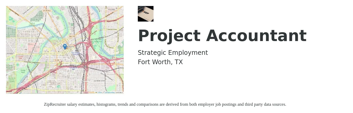 Strategic Employment job posting for a Project Accountant in Fort Worth, TX with a salary of $58,400 to $76,600 Yearly with a map of Fort Worth location.