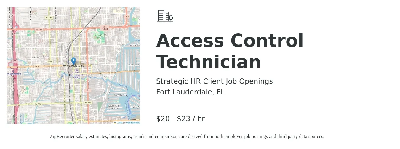 Strategic HR Client Job Openings job posting for a Access Control Technician in Fort Lauderdale, FL with a salary of $21 to $24 Hourly with a map of Fort Lauderdale location.