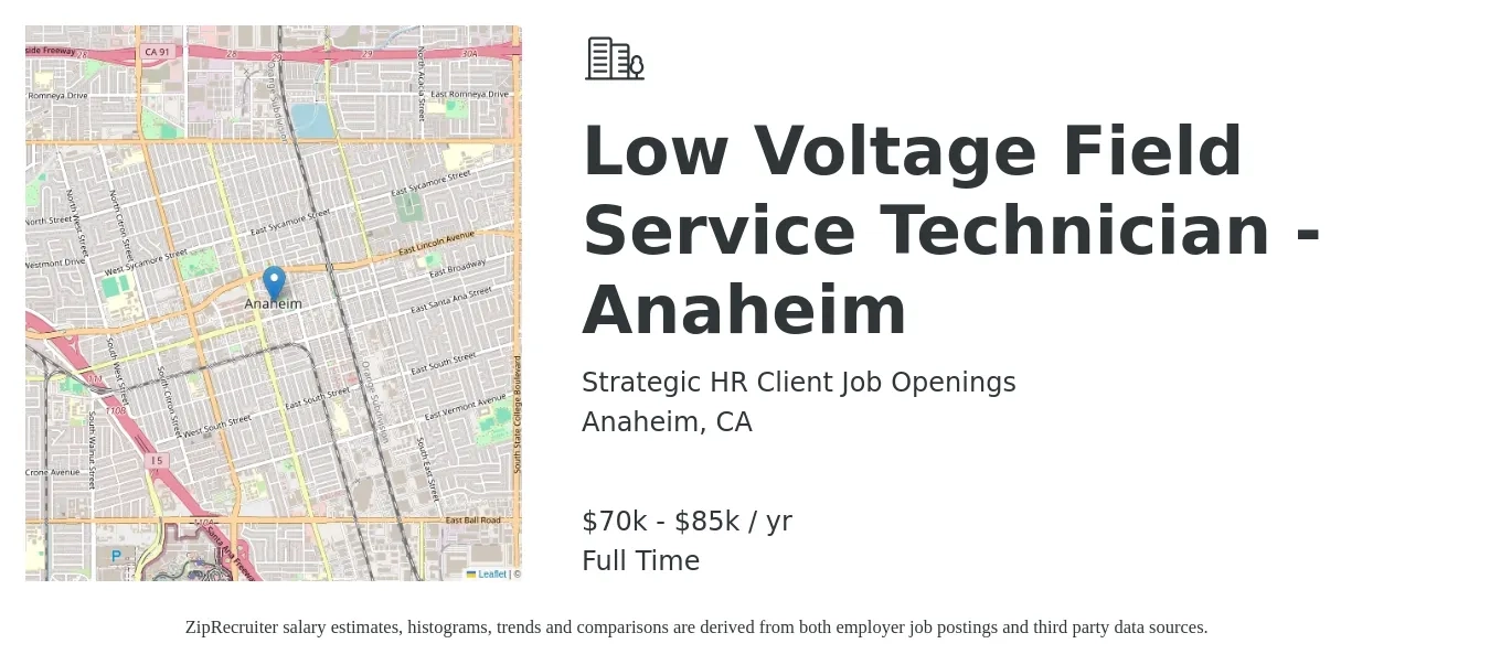 Strategic HR Client Job Openings job posting for a Low Voltage Field Service Technician - Anaheim in Anaheim, CA with a salary of $70,000 to $85,000 Yearly with a map of Anaheim location.