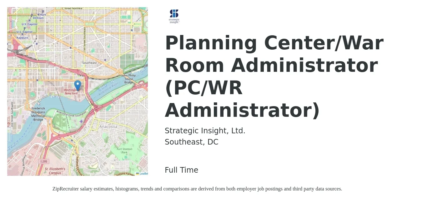 Strategic Insight, Ltd. job posting for a Planning Center/War Room Administrator (PC/WR Administrator) in Southeast, DC with a salary of $60,300 to $109,200 Yearly with a map of Southeast location.