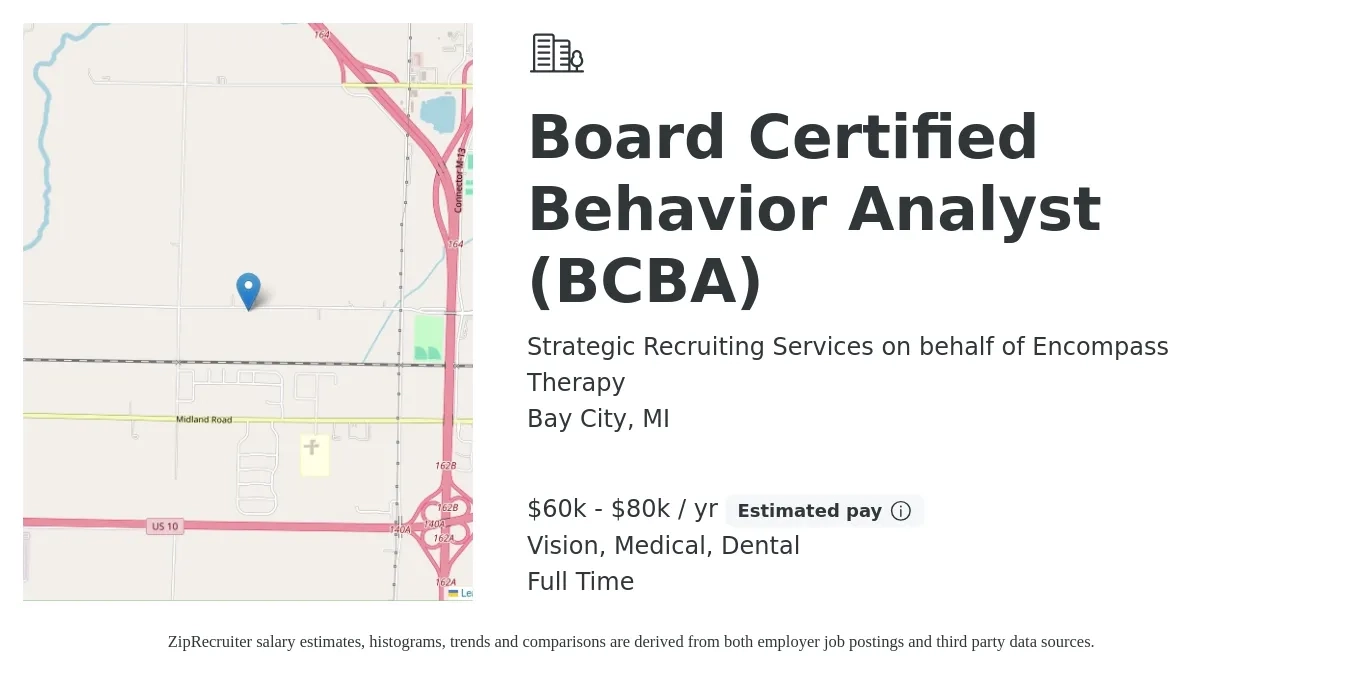 Strategic Recruiting Services on behalf of Encompass Therapy job posting for a Board Certified Behavior Analyst (BCBA) in Bay City, MI with a salary of $60,000 to $70,000 Yearly and benefits including medical, pto, retirement, vision, dental, and life_insurance with a map of Bay City location.