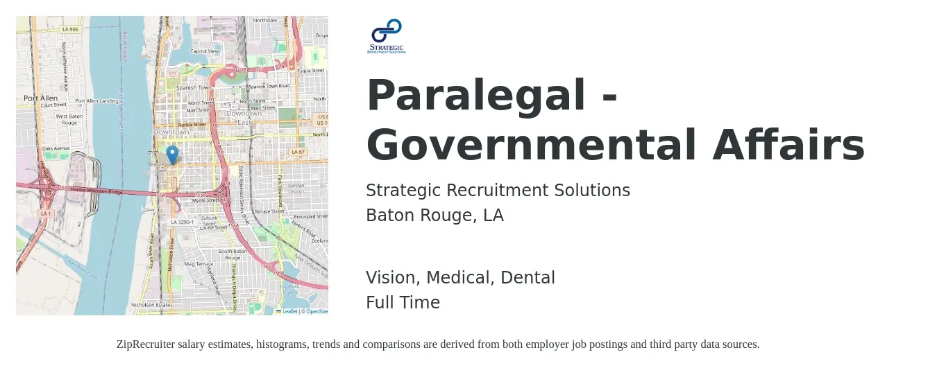 Strategic Recruitment Solutions job posting for a Paralegal - Governmental Affairs in Baton Rouge, LA with a salary of $46,100 to $65,800 Yearly and benefits including dental, life_insurance, medical, retirement, and vision with a map of Baton Rouge location.